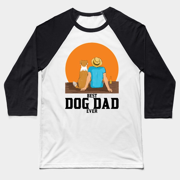 Best Dog Dad Ever Baseball T-Shirt by Issacart